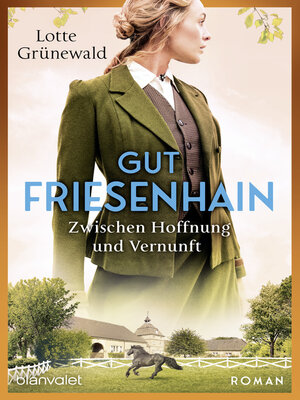 cover image of Gut Friesenhain--Zwischen Hoffnung und Vernunft
